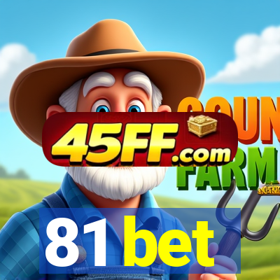 81 bet
